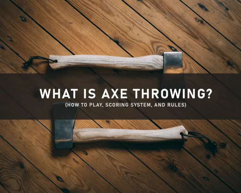 What Is Axe Throwing? How-To-Play, Scoring, And Rules